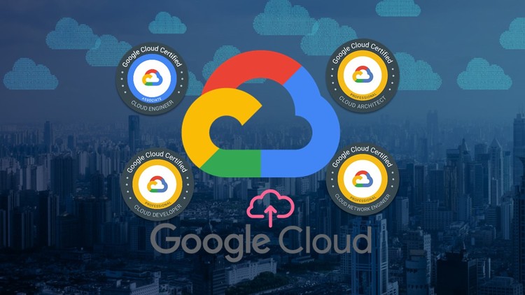 Ultimate Google Cloud Certifications: All in one Bundle (4) 275,000+ GCP Students, 500+ Questions - Associate Cloud Engineer, Cloud Architect, Cloud Developer, Network Engineer