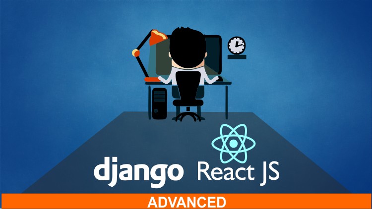 React & Django Full Stack: Advanced React front-end web app and Django back-end API - advance modern concepts