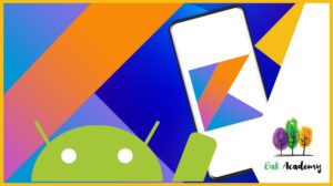 Kotlin For Android Development: Learn Kotlin From Scratch Kotlin Android, Learn Kotlin Programming For Android Development From Beginner to Advanced, become Kotlin Developer