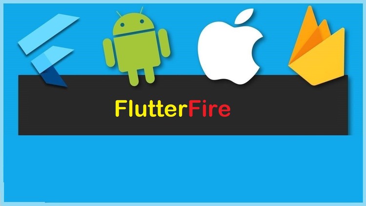 FlutterFire Crash Course for Beginners - Android & IOS Learn to build cross platform application using Flutter and Firebase