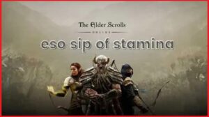Eso sip of stamina: How to make a sip of ravage stamina? Best Way in 2022
