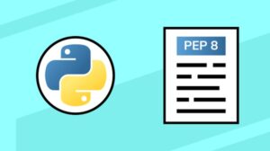 Python Clean Coding: PEP8 Guidelines