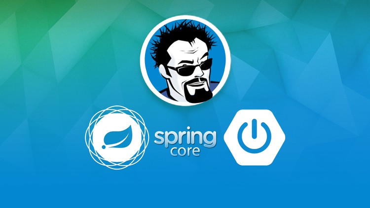 Spring Core - Learn Spring Framework 4 and Spring Boot