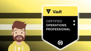 Certified by HashiCorp: Vault Operations Professional 2022