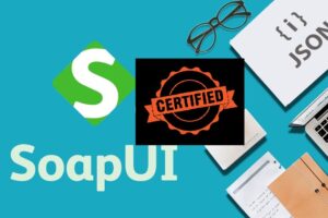 SoapUI/ ReadyAPI Certification Program - FREE Crash Course