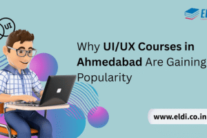 Why UI/UX Courses in Ahmedabad Are Gaining Popularity