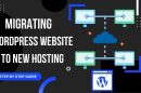 A Step-by-Step Guide to Migrating Your WordPress Site to a New Host