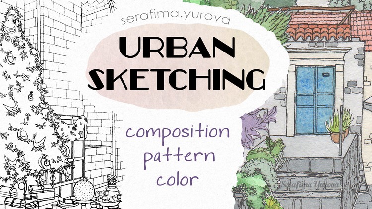 URBAN SKETCHING | Composition, Pattern, Color - Free Udemy Courses