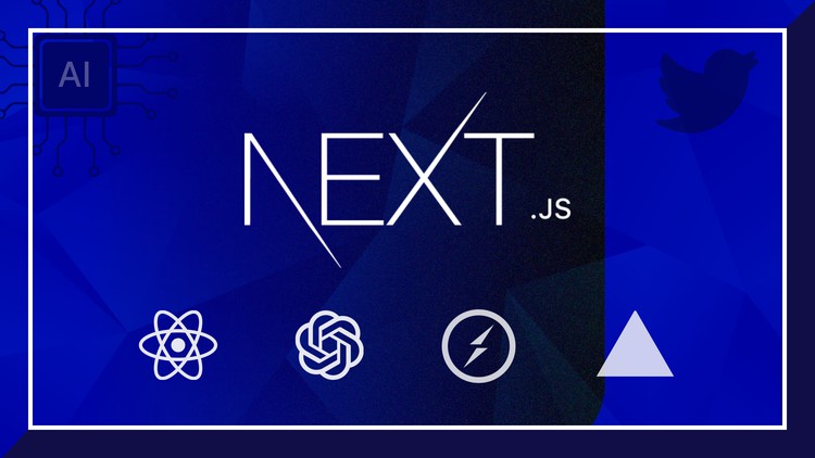 Nextjs, React & OpenAI: In Demand Project Development [2023]