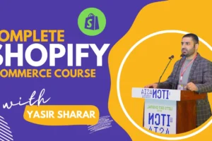 Shopify Ecommerce Complete Course | Setup to Success